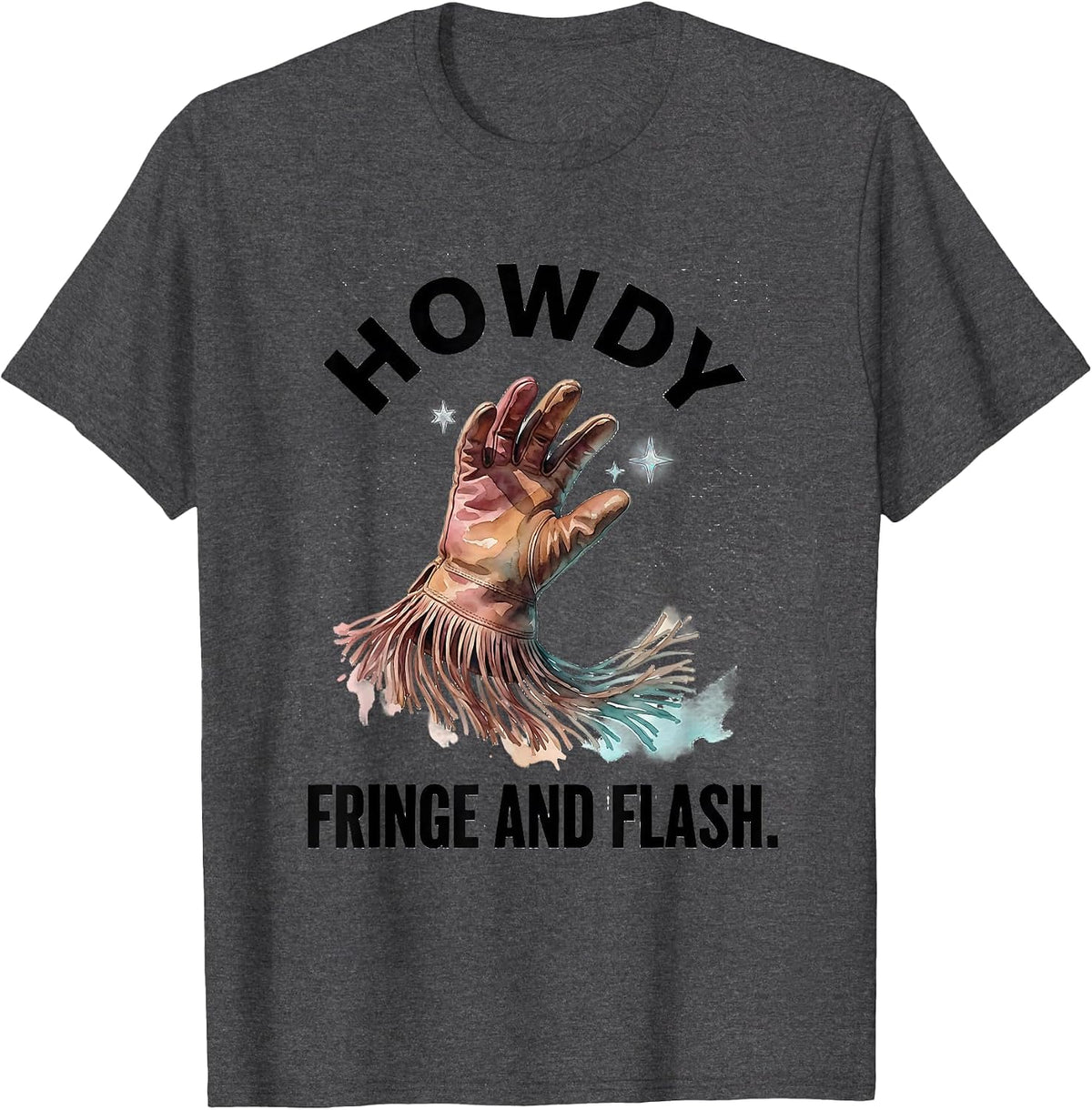 Men's Howdy, Fringe and Flash Watercolor Western Cowgirl Gift T-Shirt - Dark Heather Grey