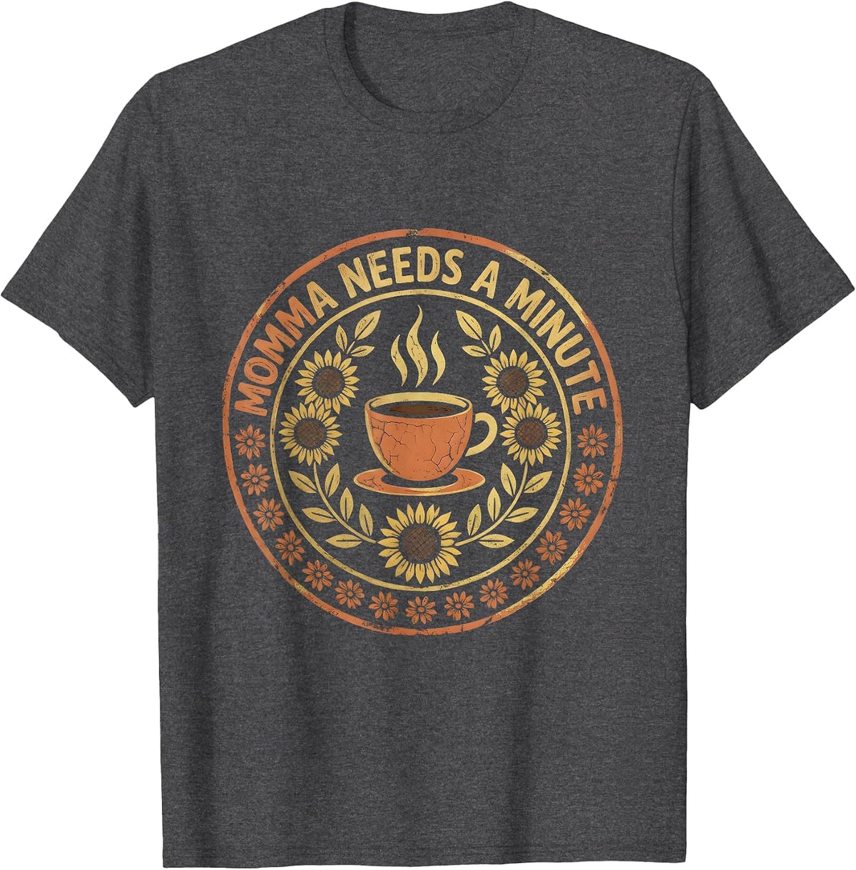 Momma Needs A Minute Funny Mom Design T-Shirt - Dark Heather Grey