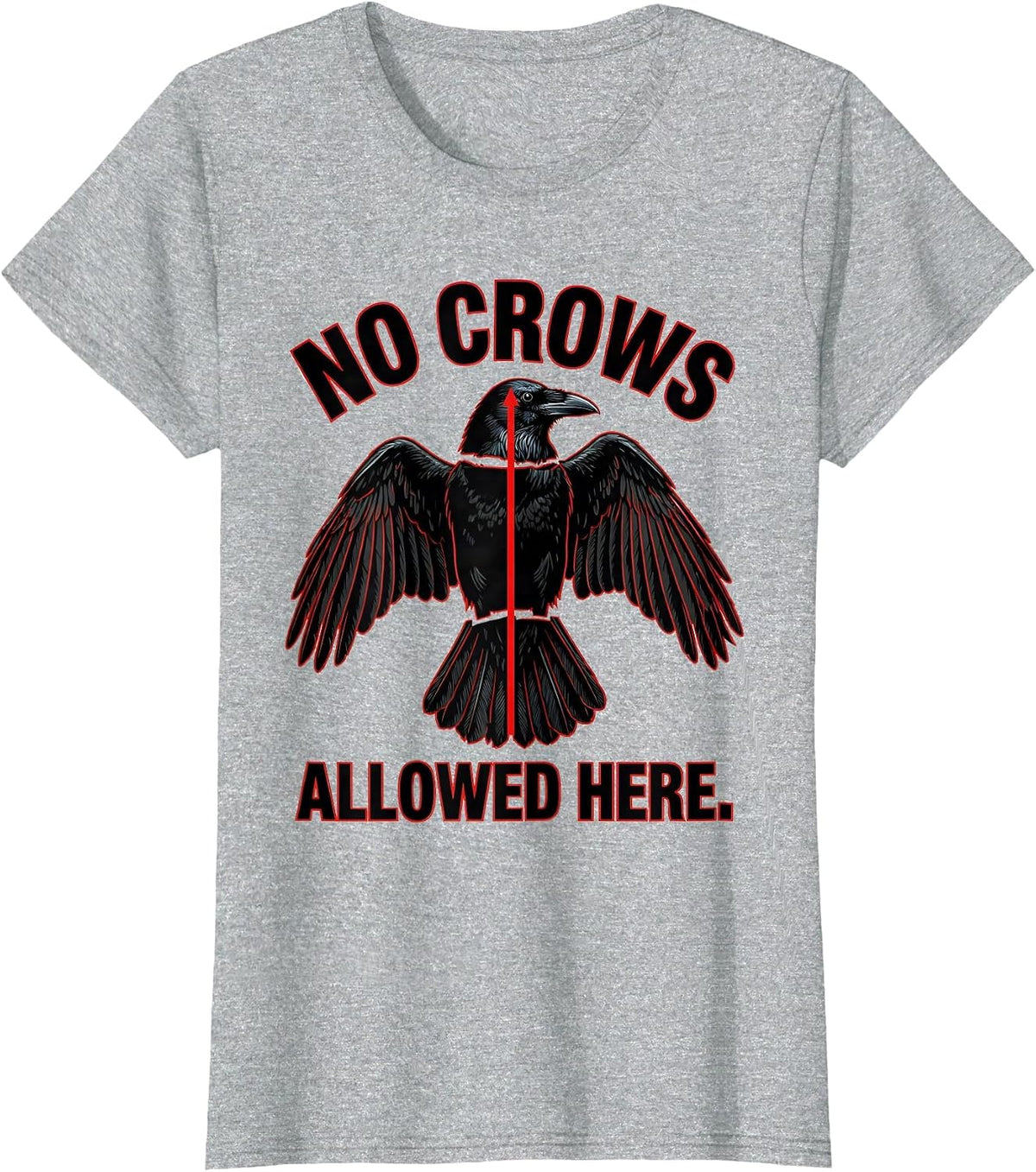 Women's No Crows Allowed Here Bold Statement Design T-Shirt - Heather Grey