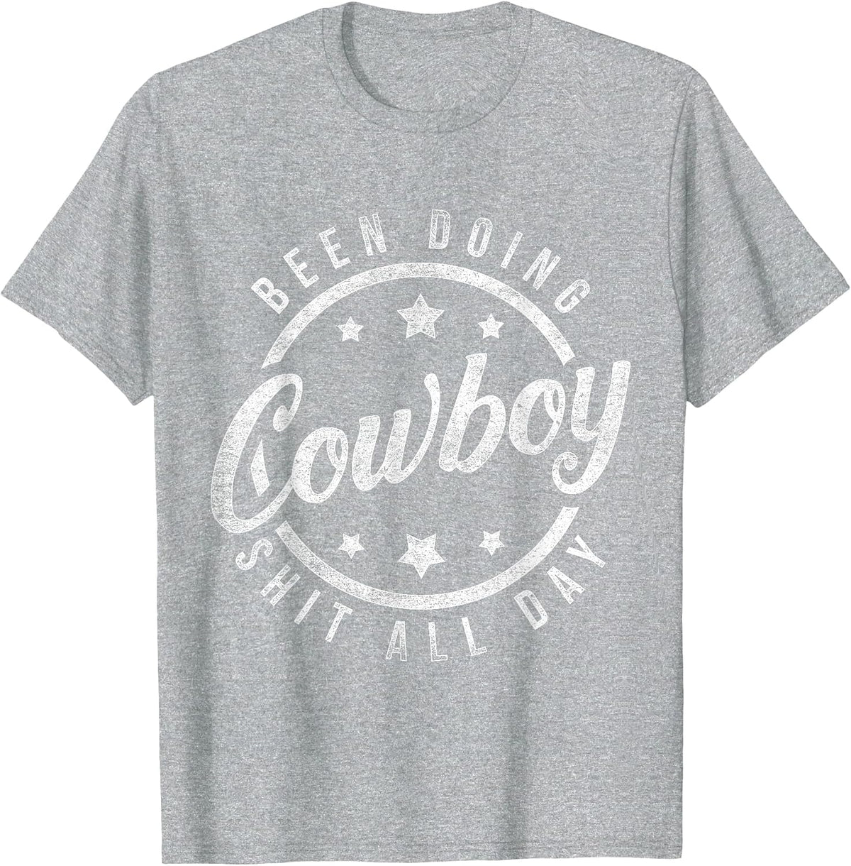 Been Doing Cowboy Shit All Day Cowboy T-Shirt - Heather Grey