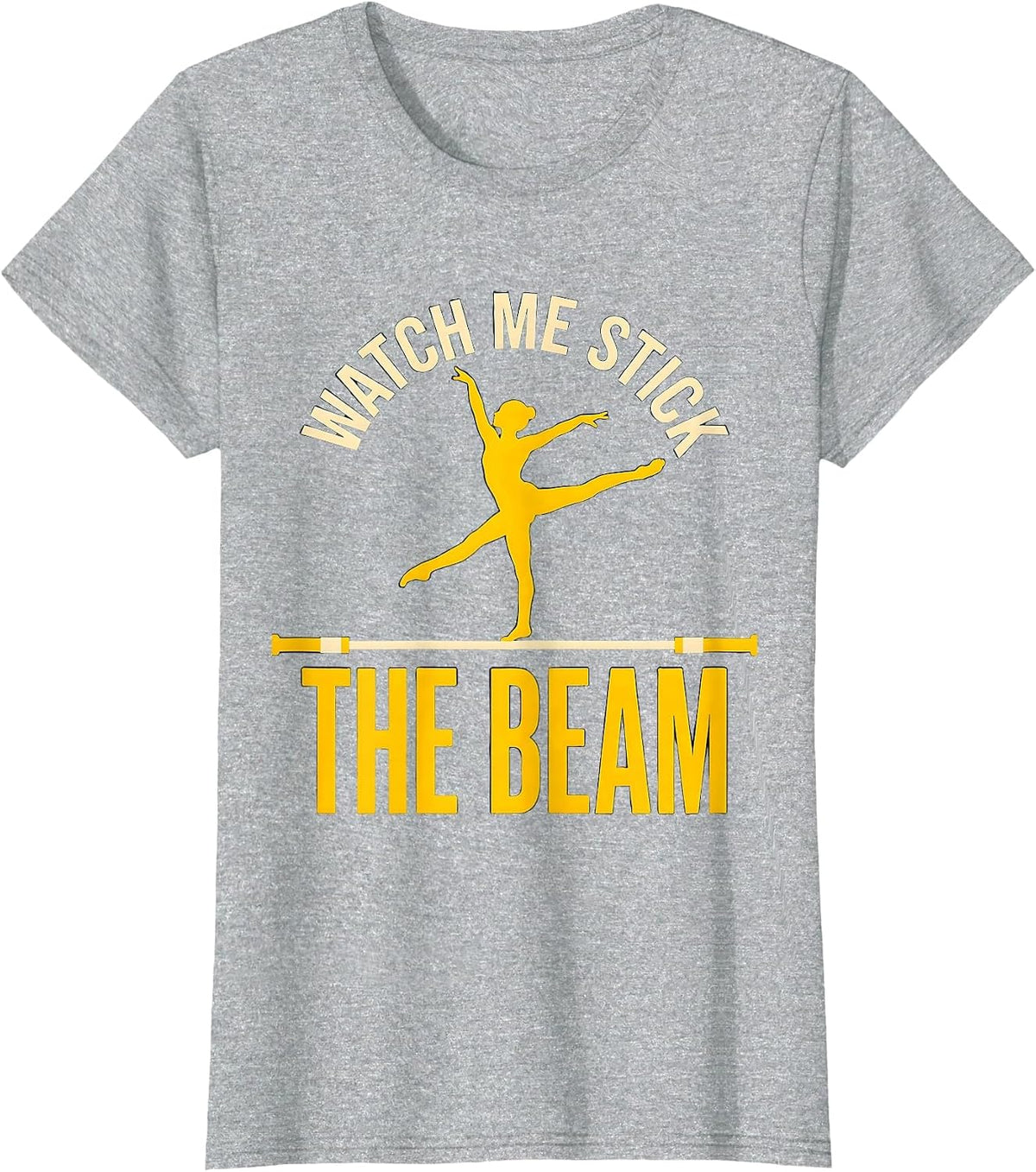 Watch Me Stick The Beam Funny Gymnastics Gift for Kids T-Shirt - Heather Grey