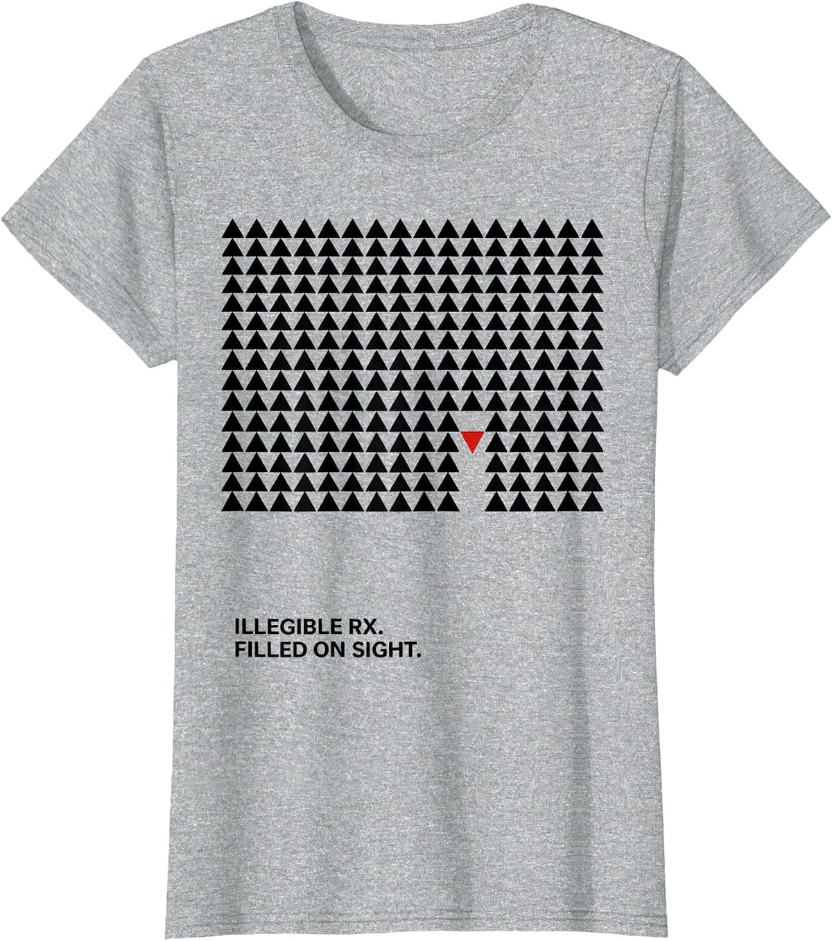 Illegible Rx. Filled On Sight Cute Pharmacy Tech Humor T-Shirt - Heather Grey