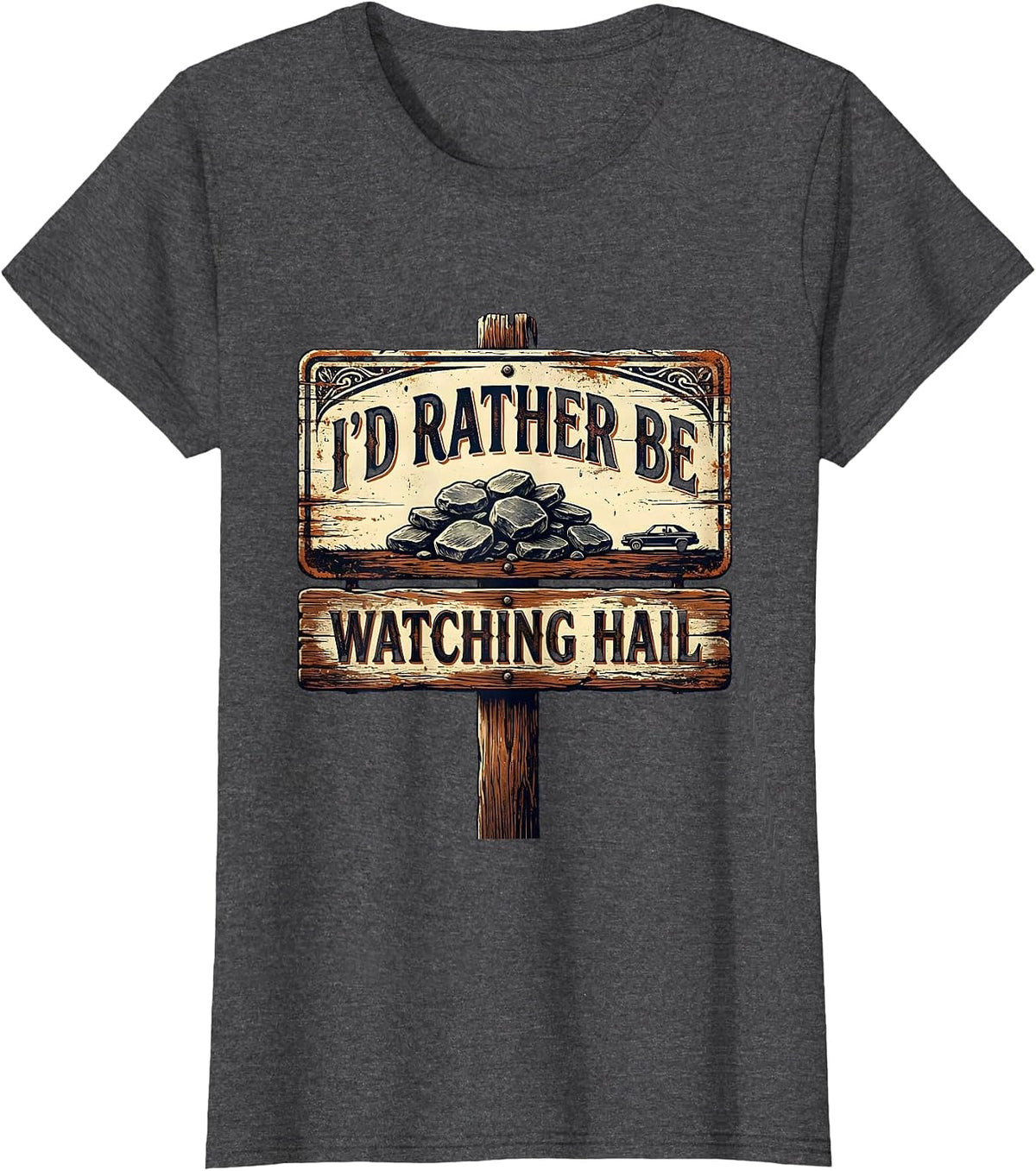 Women's I'd Rather Be Watching Hail Vintage Storm Chaser Meteorology T-Shirt - Dark Heather Grey