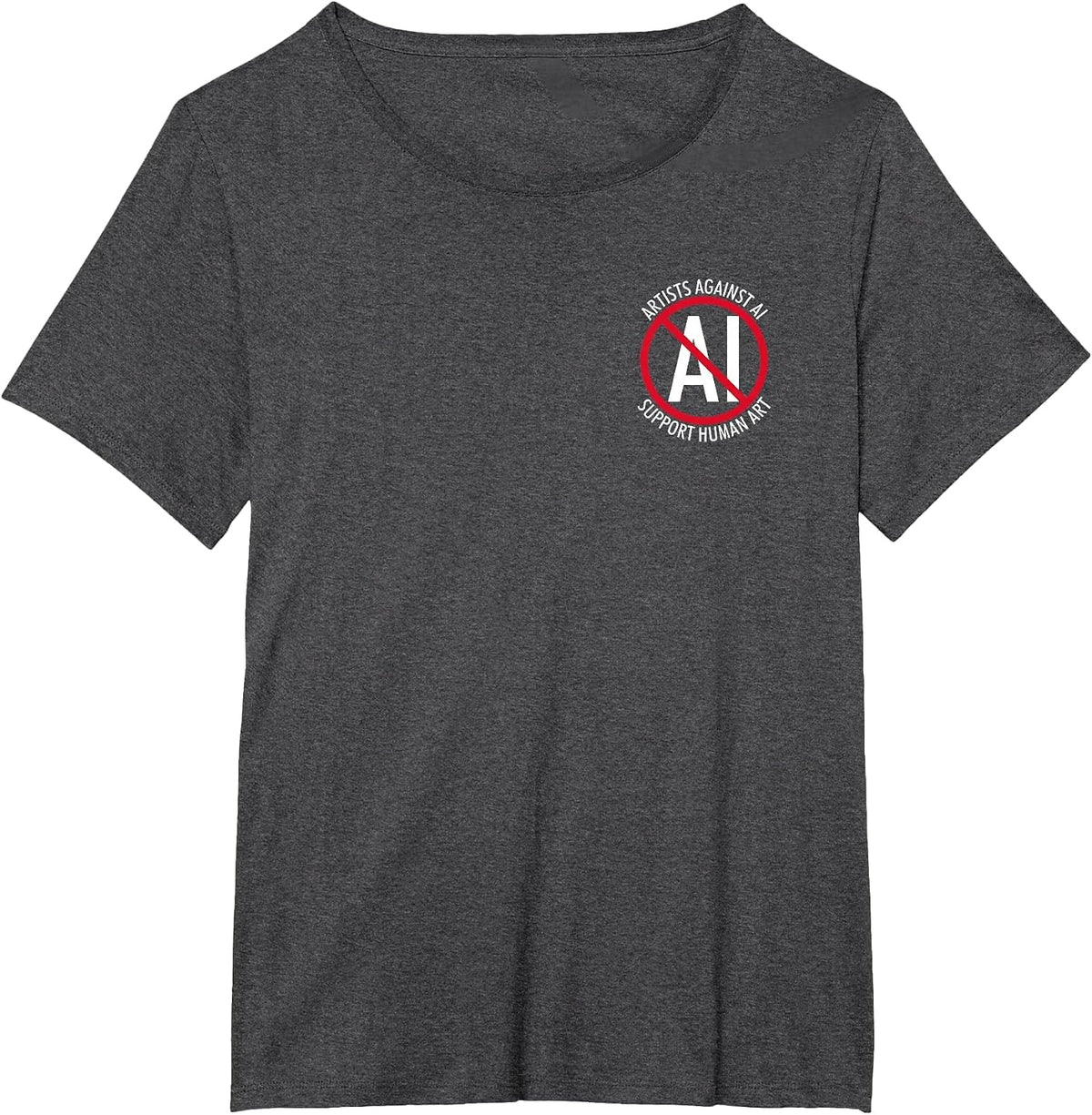 No AI. Artists Against AI. Support Human Art. T-Shirt - Dark Heather Grey