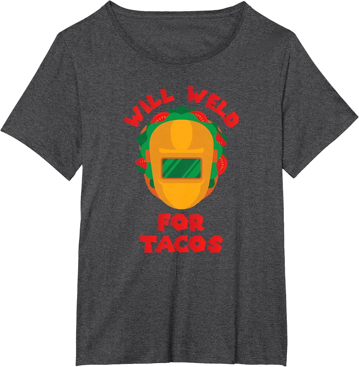 Will Weld for Tacos I Funny Welding T Shirt T-Shirt - Dark Heather Grey