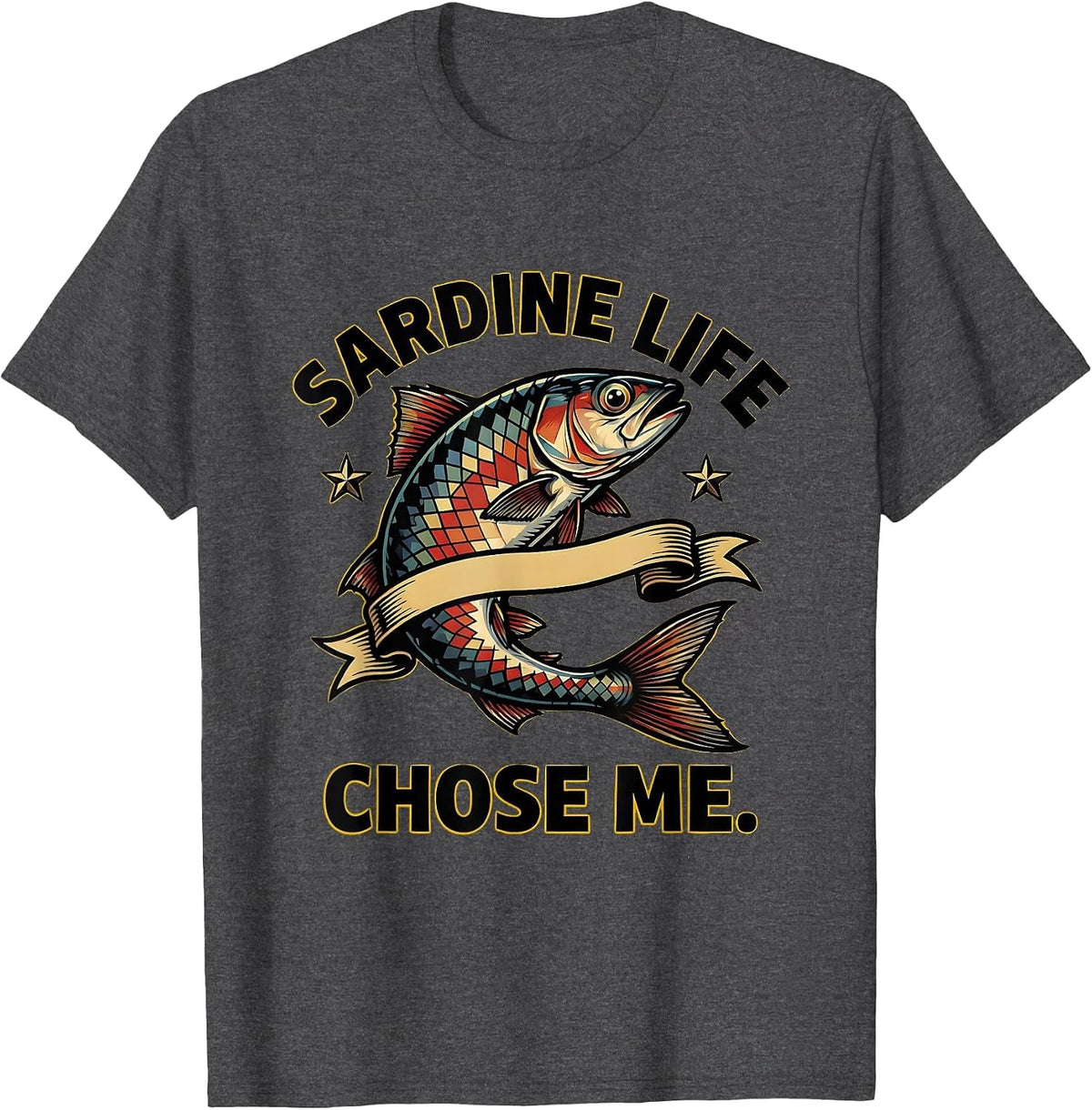 Sardine Life Chose Me Funny Ocean Fish Design T-Shirt - Dark Heather Grey
