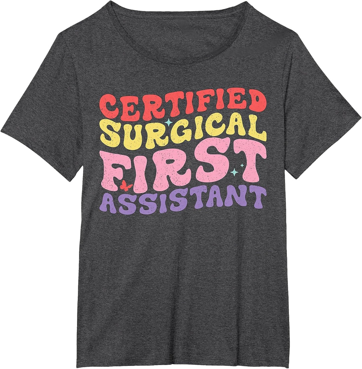 Groovy Certified Surgical First Assistant Surgical Tech T-Shirt - Dark Heather Grey