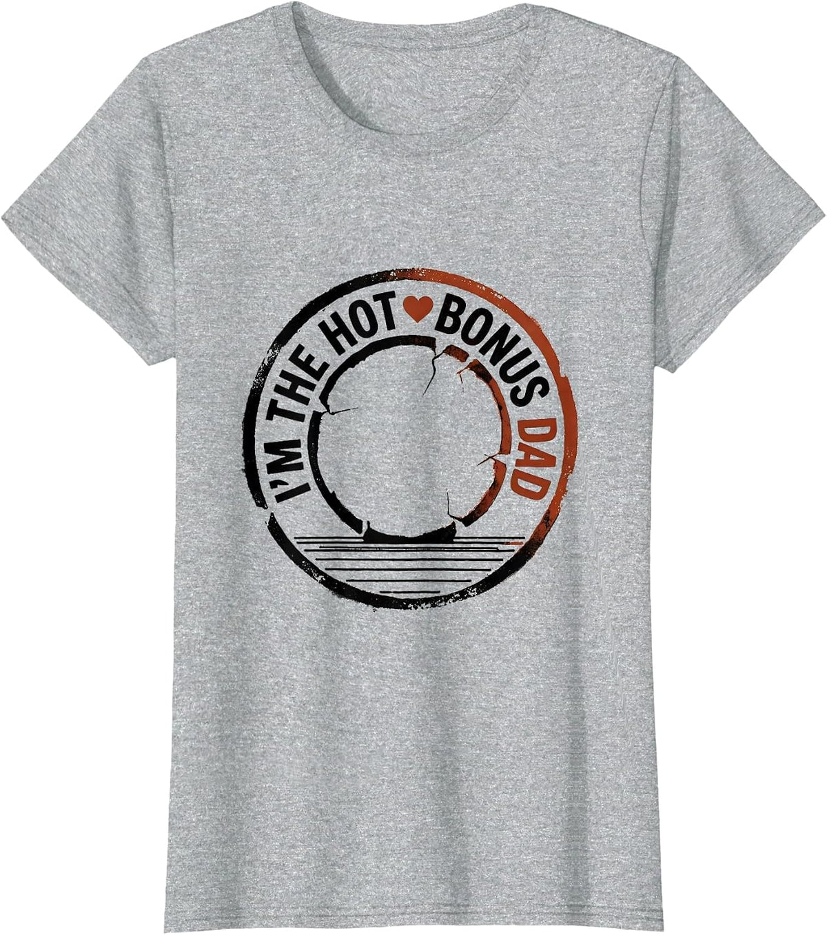 I'm The Hot Bonus Dad Funny Bonus Dad Gift Rubber Stamp T-Shirt - Heather Grey