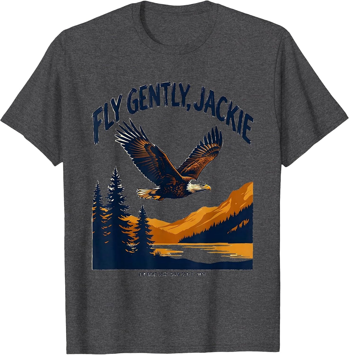Fly Gently, Jackie Big Bear Lake Bald Eagle Memorial T-Shirt - Dark Heather Grey