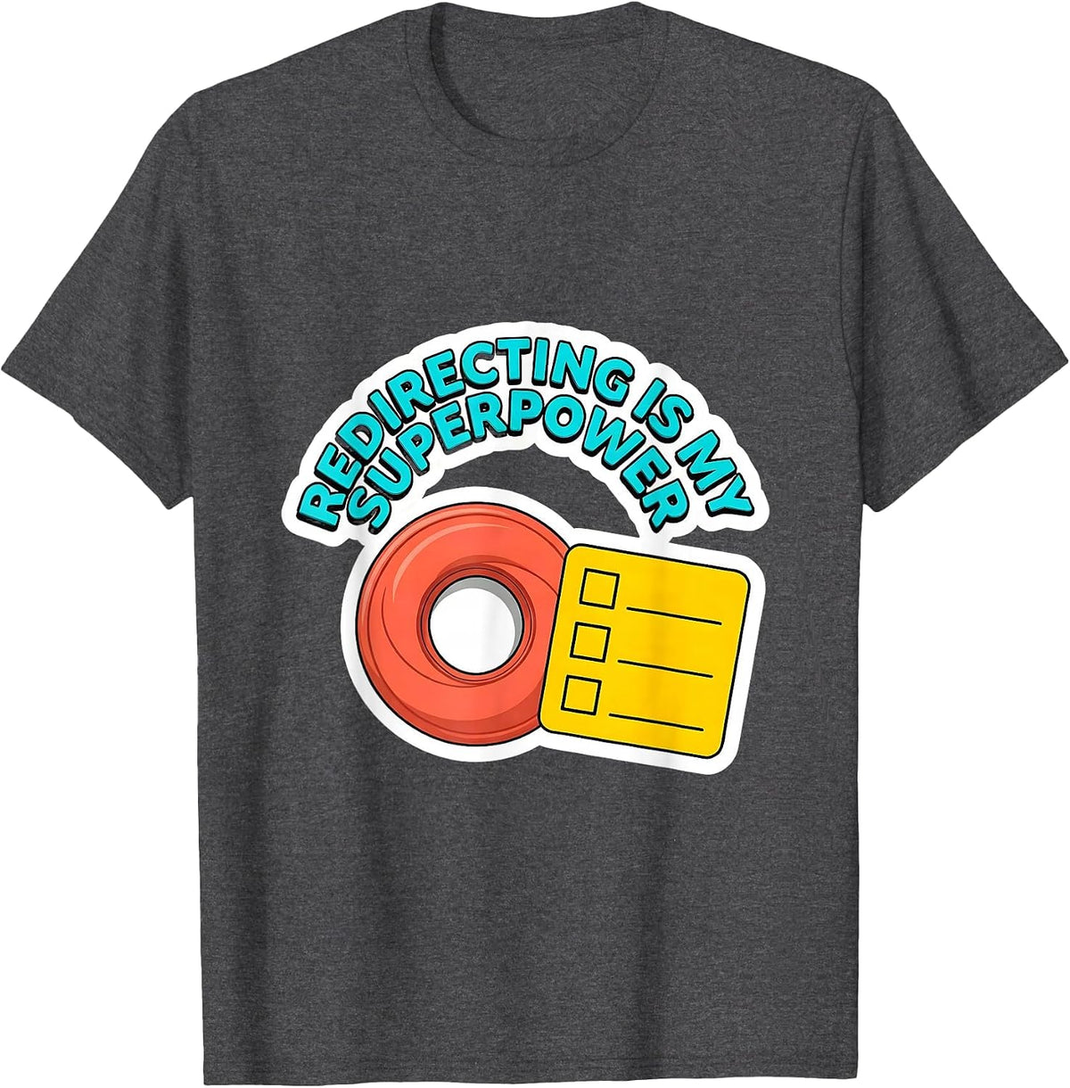 Men's Redirecting Is My Superpower Funny Paraprofessional T-Shirt - Dark Heather Grey