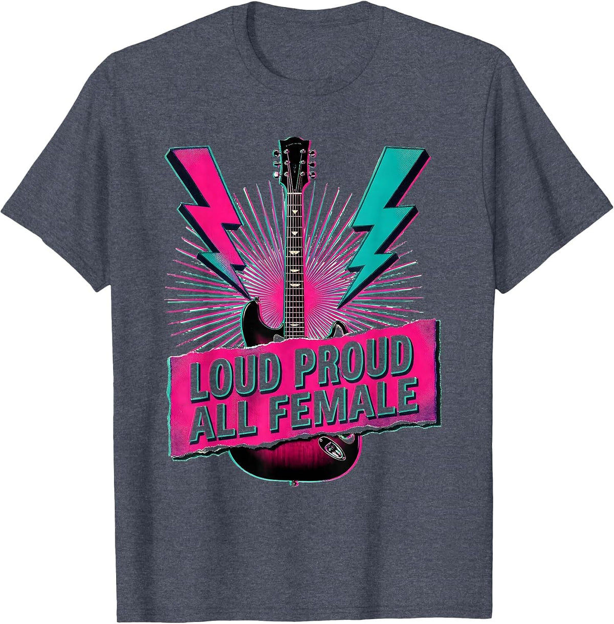 Loud Proud All Female Band Music Fan Design T-Shirt - Heather Blue