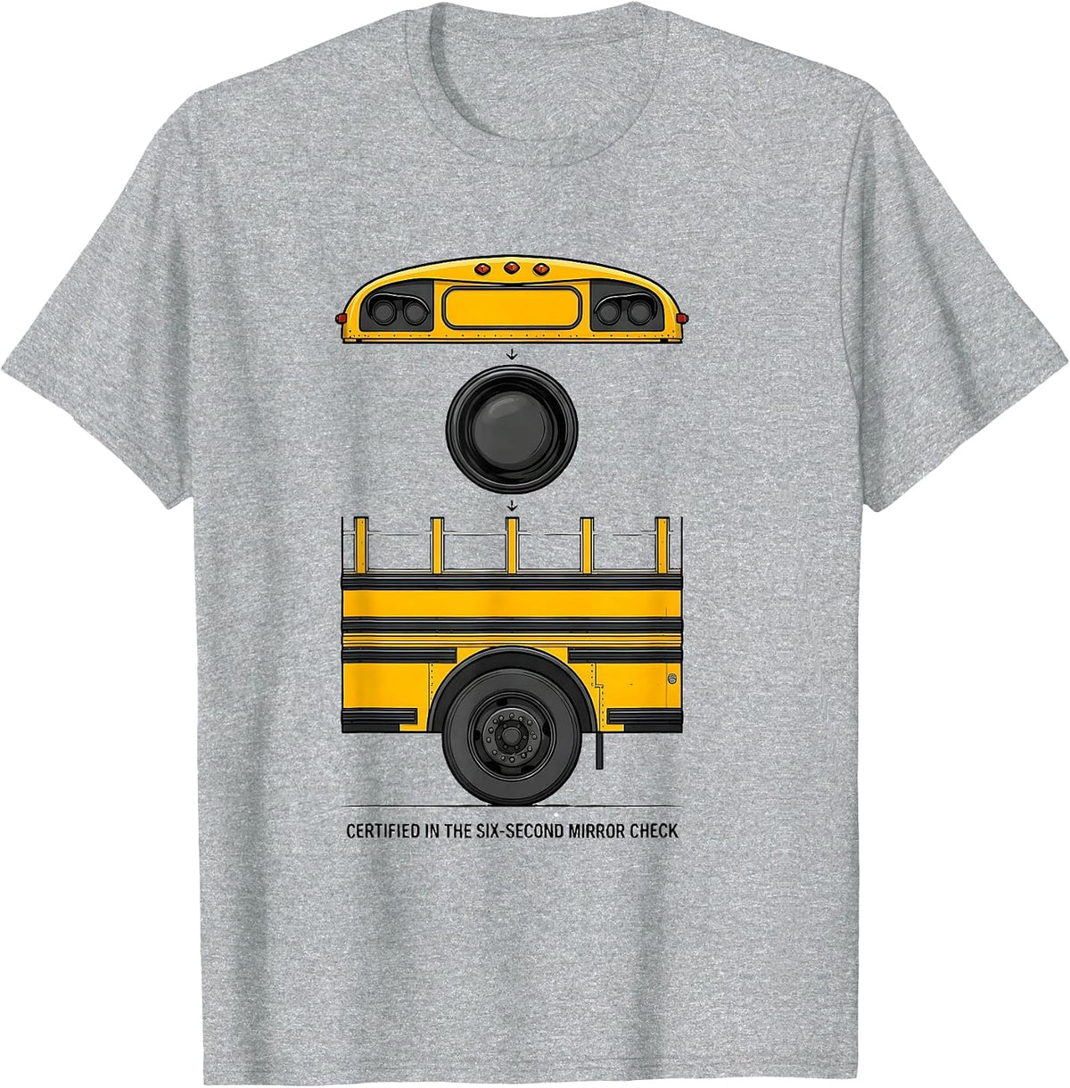 Men's Certified In The Six-Second Mirror Check Funny School Bus T-Shirt - Heather Grey