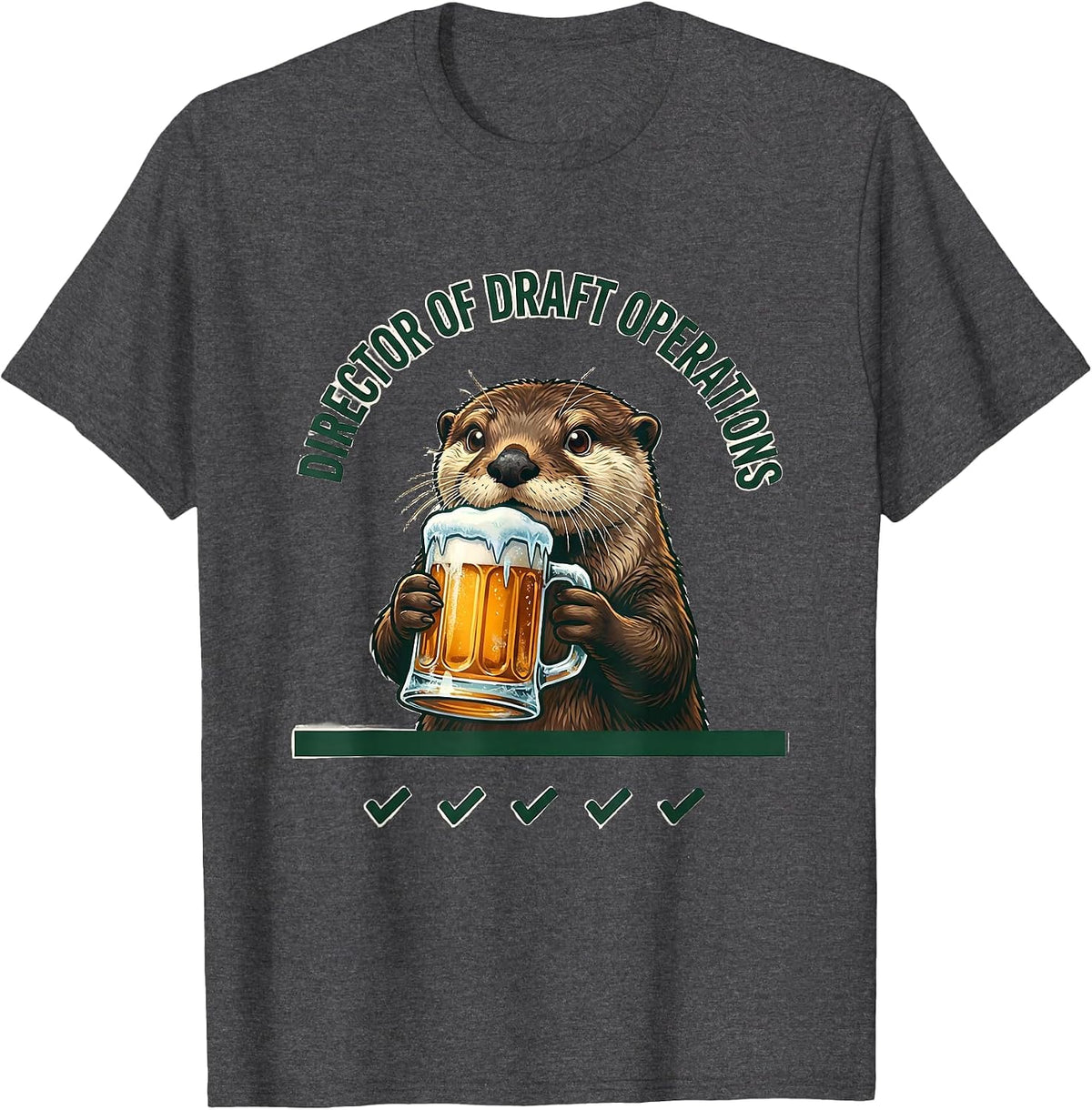 Director Of Draft Operations Funny Otter Beer Humor T-Shirt - Dark Heather Grey