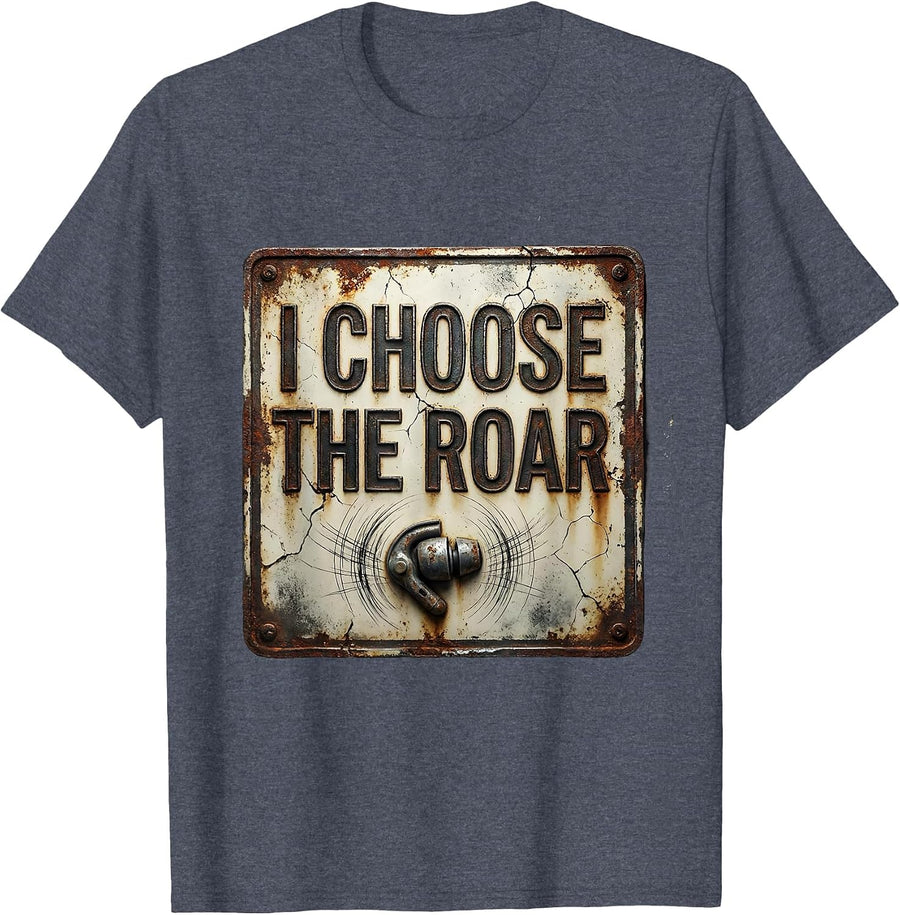 I Choose The Roar Funny Heavy Metal Music Metalhead T-Shirt - Heather Blue