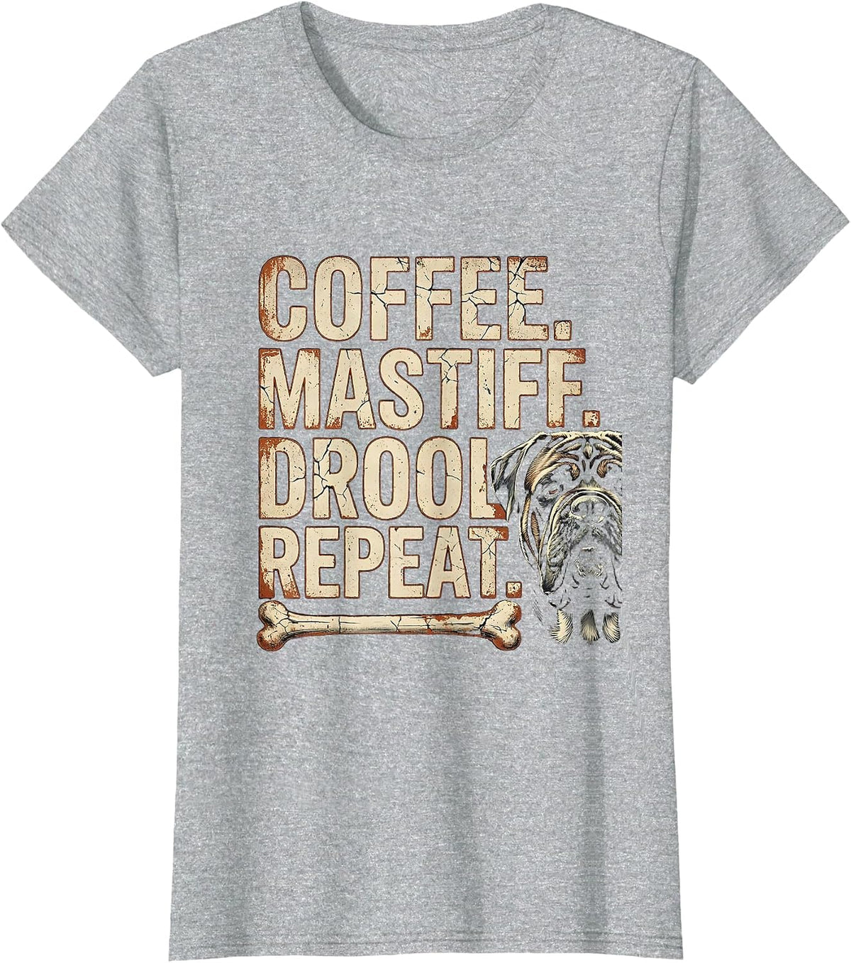 Women's Coffee. Mastiff. Drool. Repeat. Funny Dog Owner Coffee Lover T-Shirt - Heather Grey