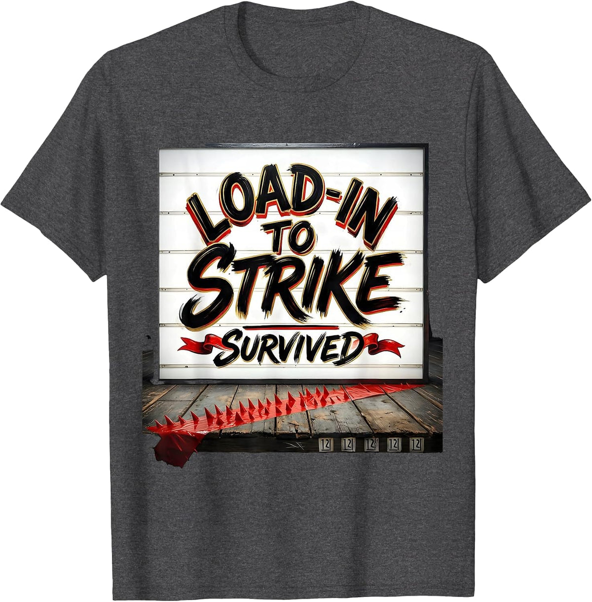 Men's Load-In To Strike Survived Funny Theatre Kid Musical Humor T-Shirt - Dark Heather Grey