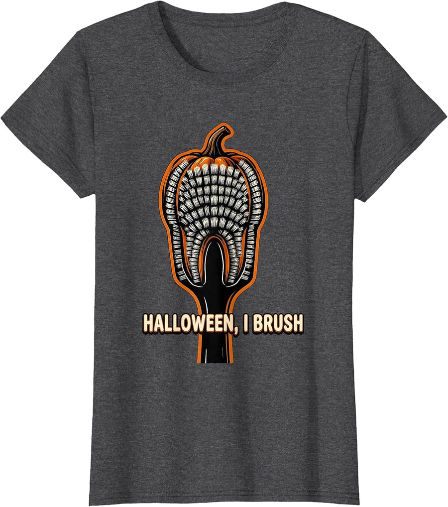 Women's Halloween, I Brush Funny Dental Hygienist Dental Assistant T-Shirt - Dark Heather Grey