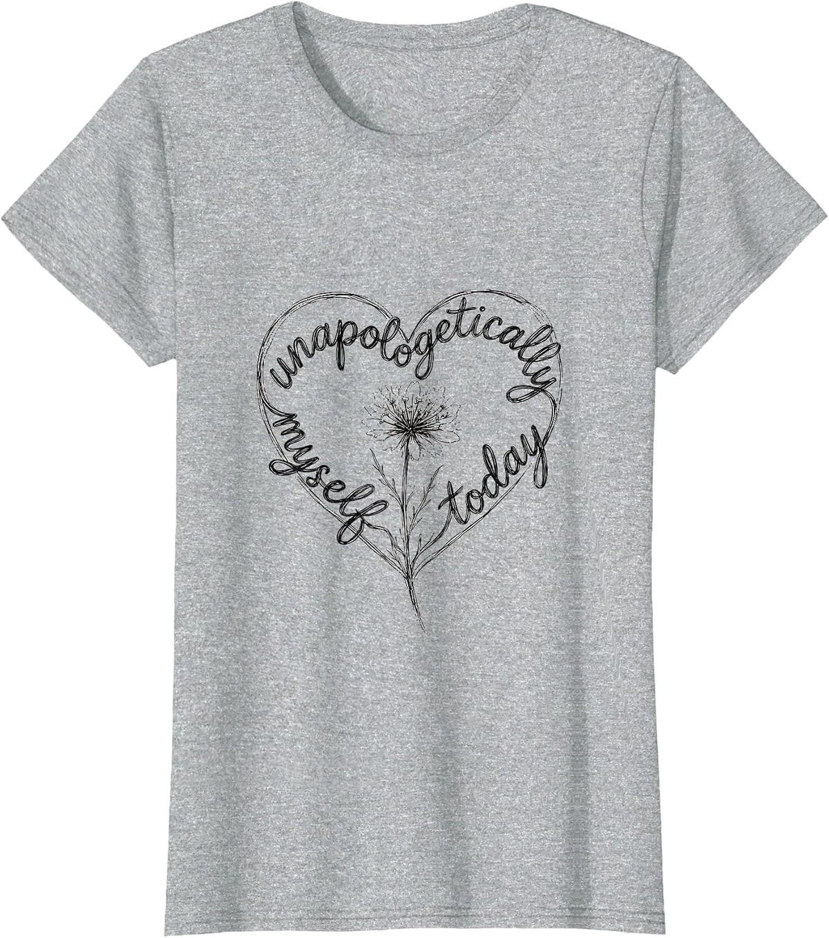 Unapologetically Myself Self-Love Graphic Design T-Shirt - Heather Grey