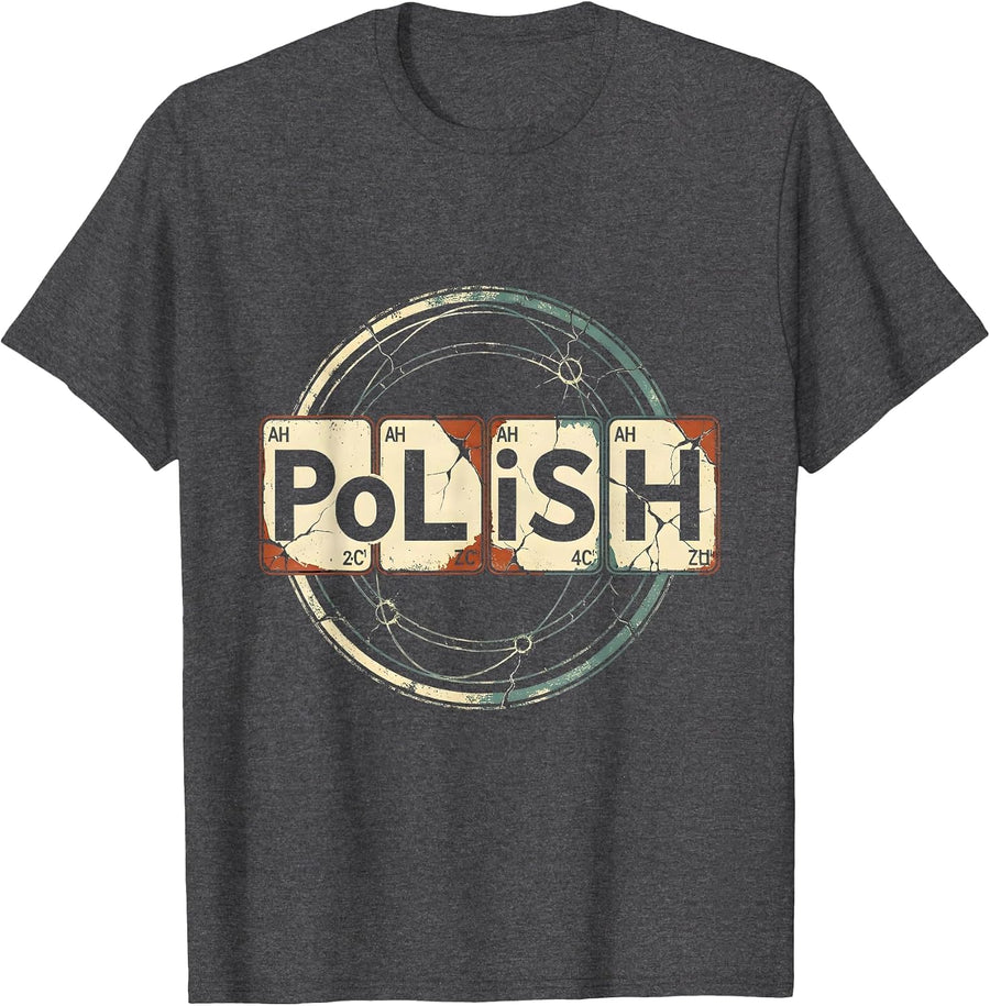 Men's PoLiSH Distressed Funny Chemistry Teacher Science Humor Gift T-Shirt - Dark Heather Grey