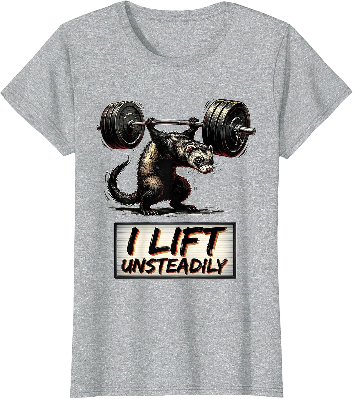 Women's I Lift, Unsteadily Funny Gym Ferret Weightlifting Workout T-Shirt - Heather Grey