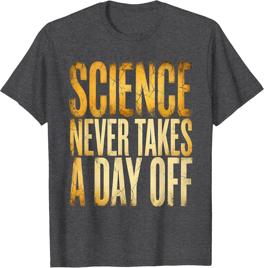 Men's Science Never Takes a Day Off Teacher Design T-Shirt - Dark Heather Grey
