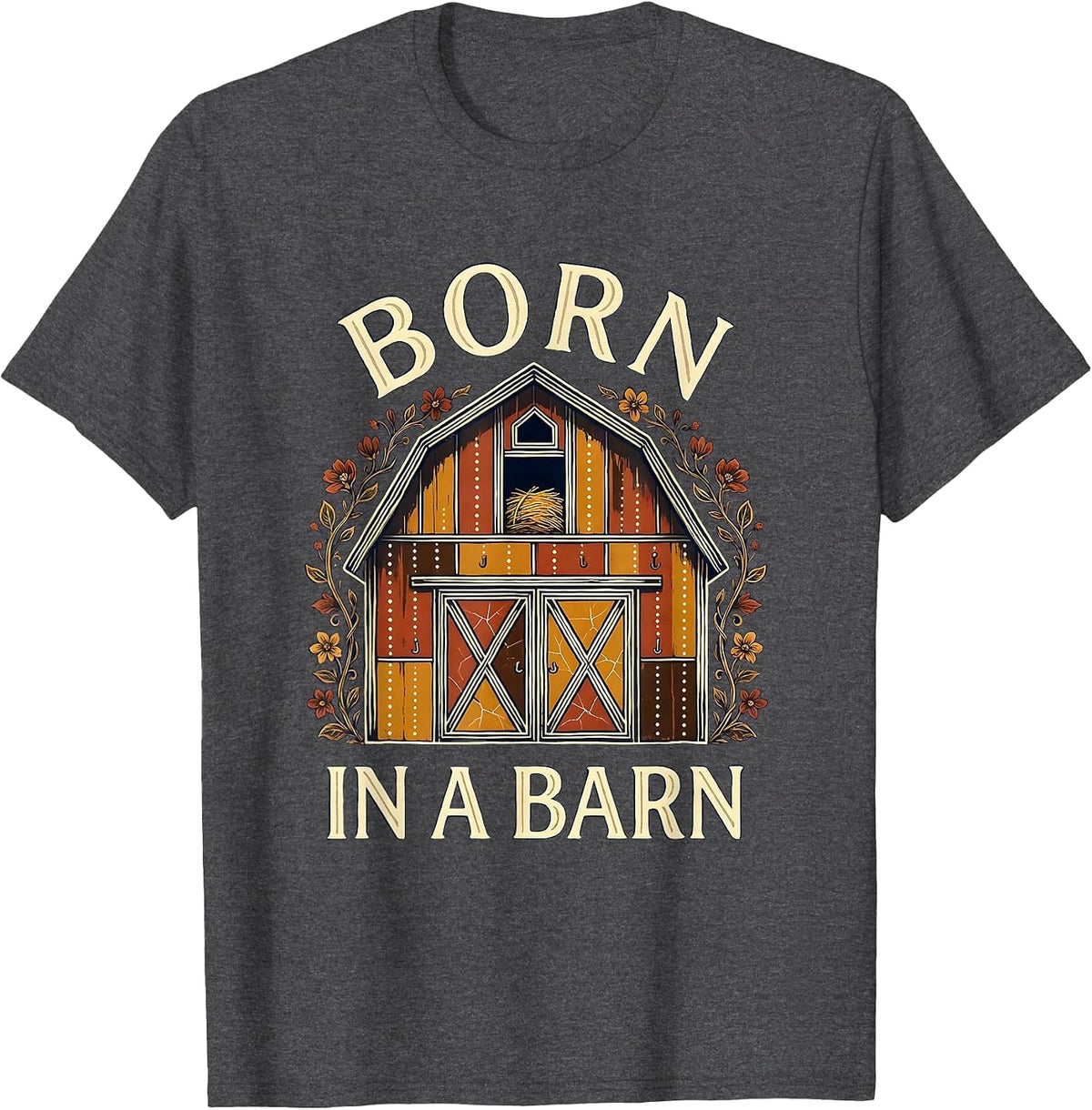 Born in a Barn Western Country Design T-Shirt - Dark Heather Grey