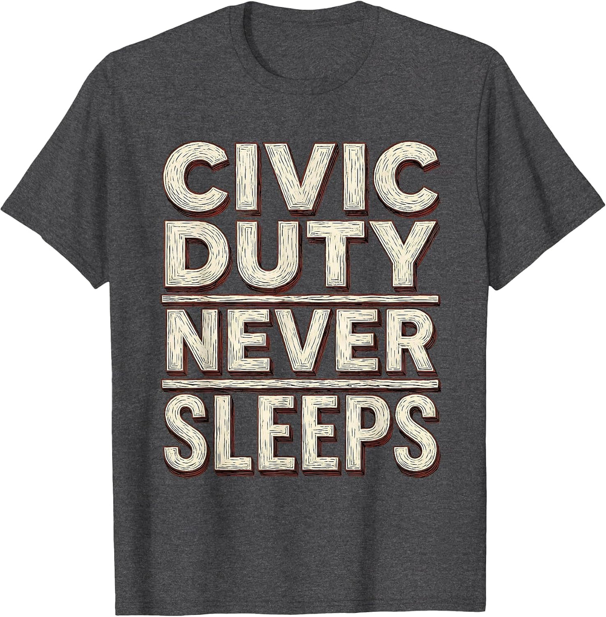 Civic Duty Never Sleeps Voting Pride Design T-Shirt - Dark Heather Grey