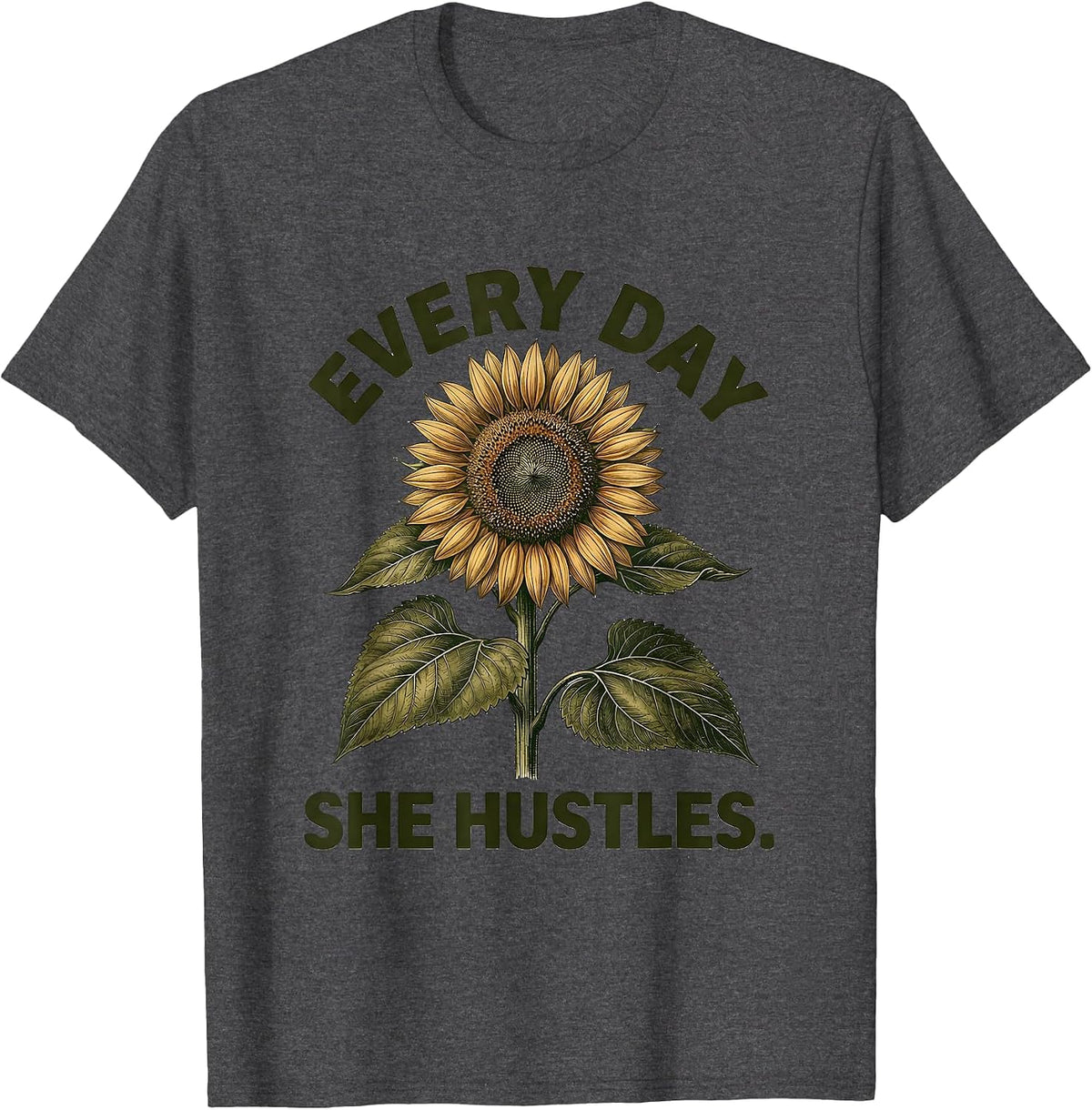 Every Day She Hustles Labor Day Graphic Design T-Shirt - Dark Heather Grey