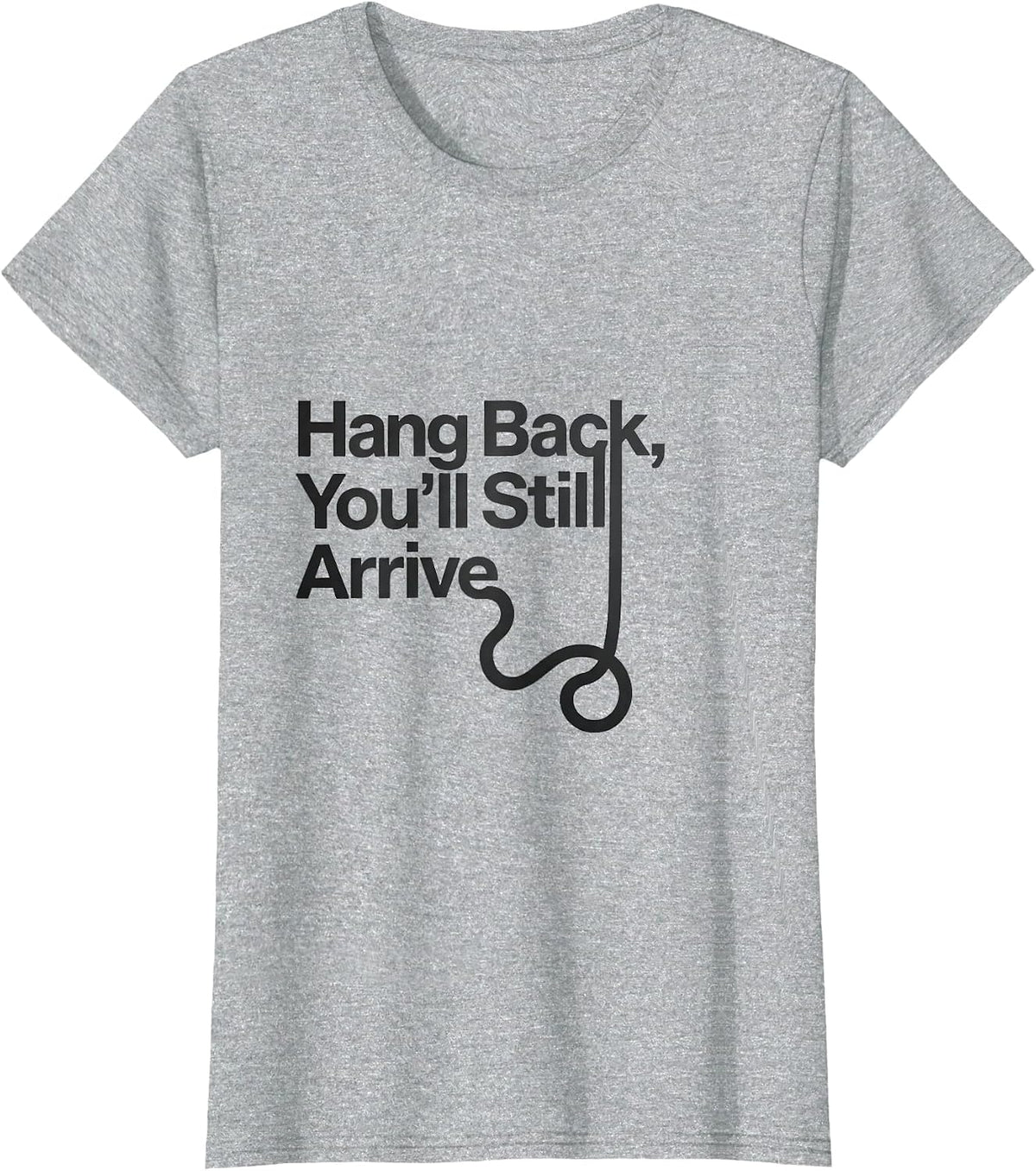 Hang Back You'll Still Arrive Funny Sloth Lazy Humor Animal T-Shirt - Heather Grey