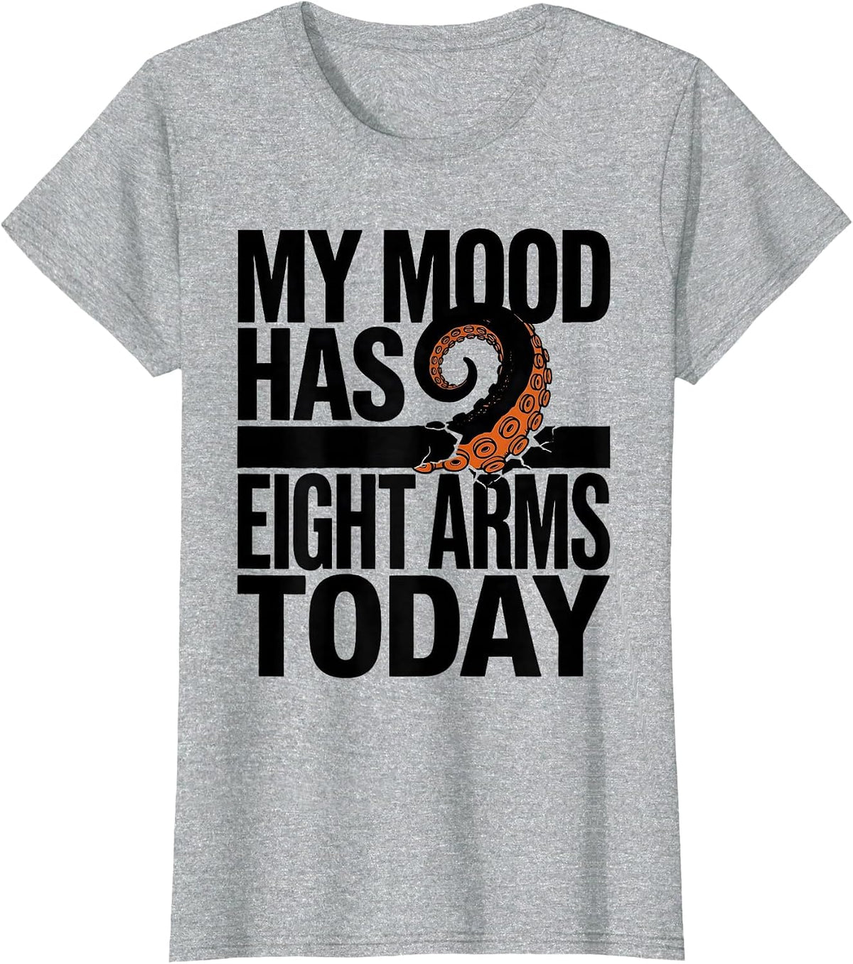 Women's My Mood Has Eight Arms Today Brutalist Graphic Octopus Lover T-Shirt - Heather Grey