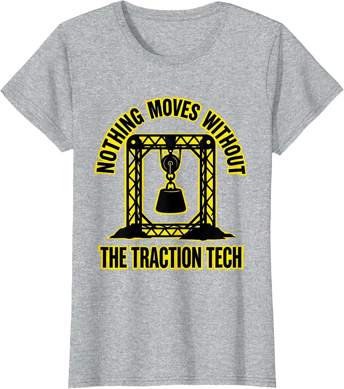 Nothing Moves Without The Traction Tech Orthopedic Tech T-Shirt - Heather Grey