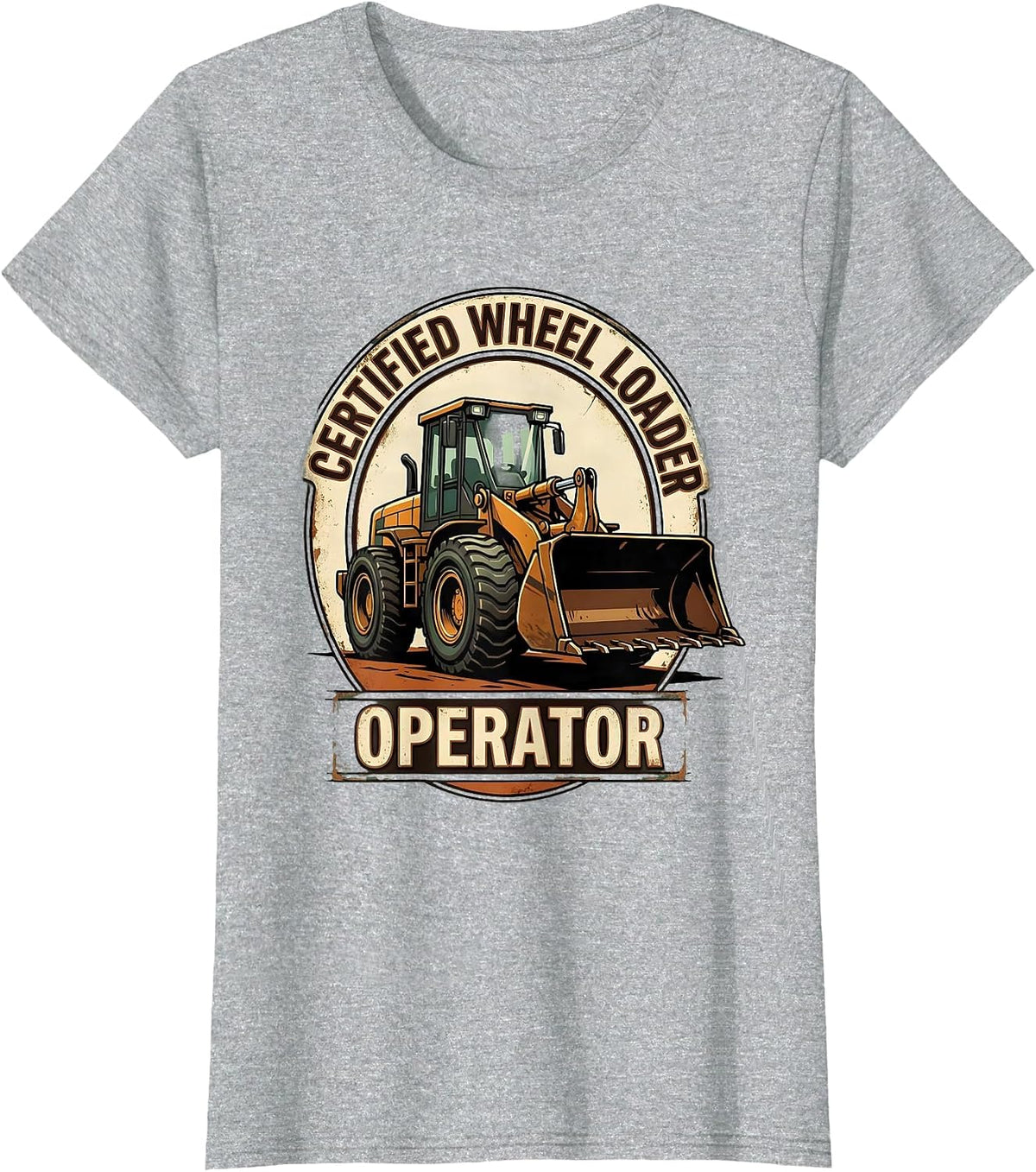 Women's Certified Wheel Loader Operator Vintage Heavy Equipment T-Shirt - Heather Grey