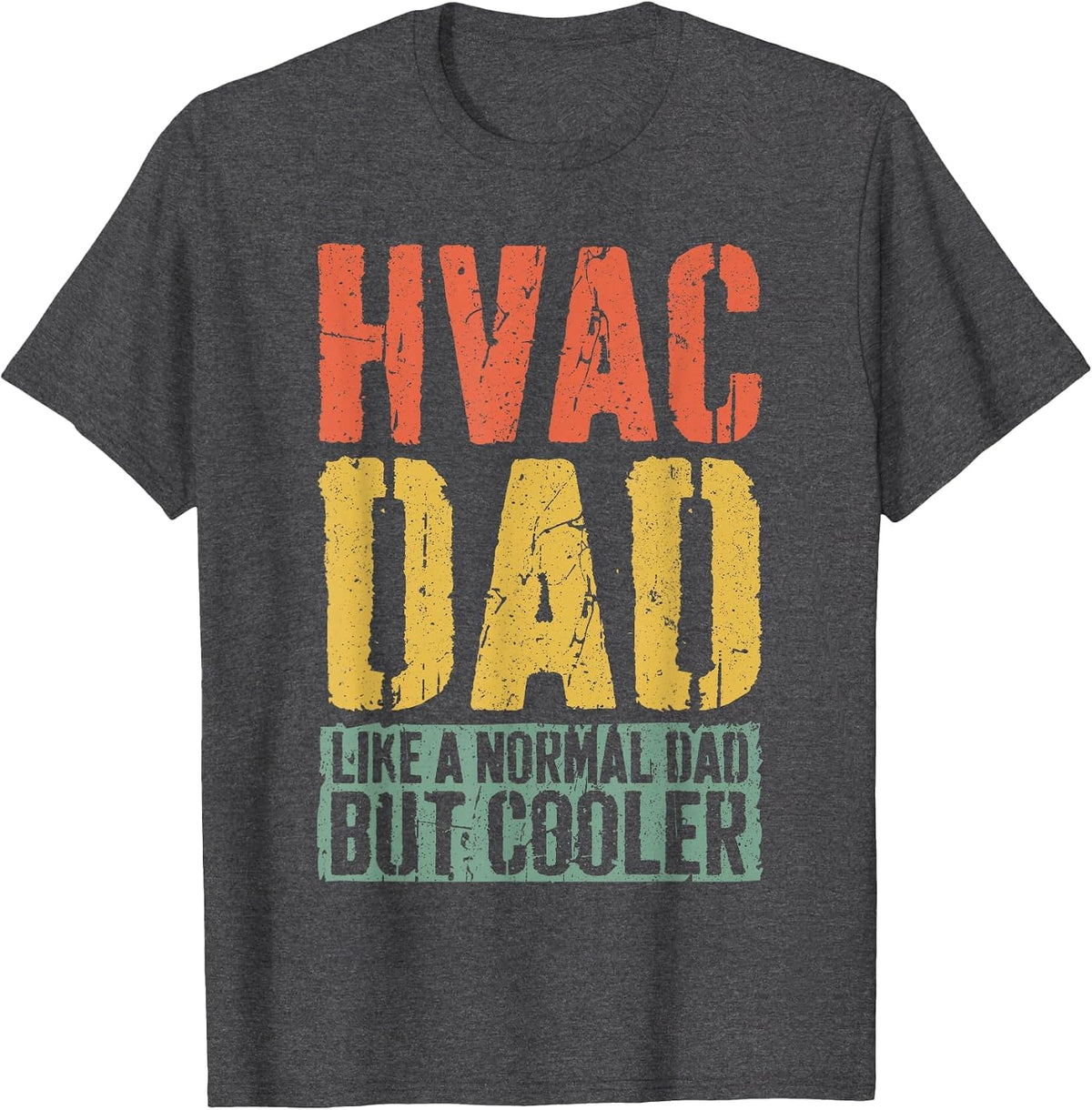 HVAC Dad Shirt Men HVAC Technician Dad Fathers Day T-Shirt - Dark Heather Grey