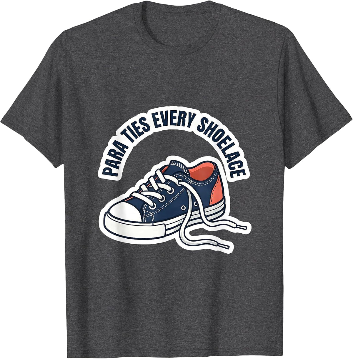 PARA Ties Every Shoelace Funny Paraprofessional Back T-Shirt - Dark Heather Grey