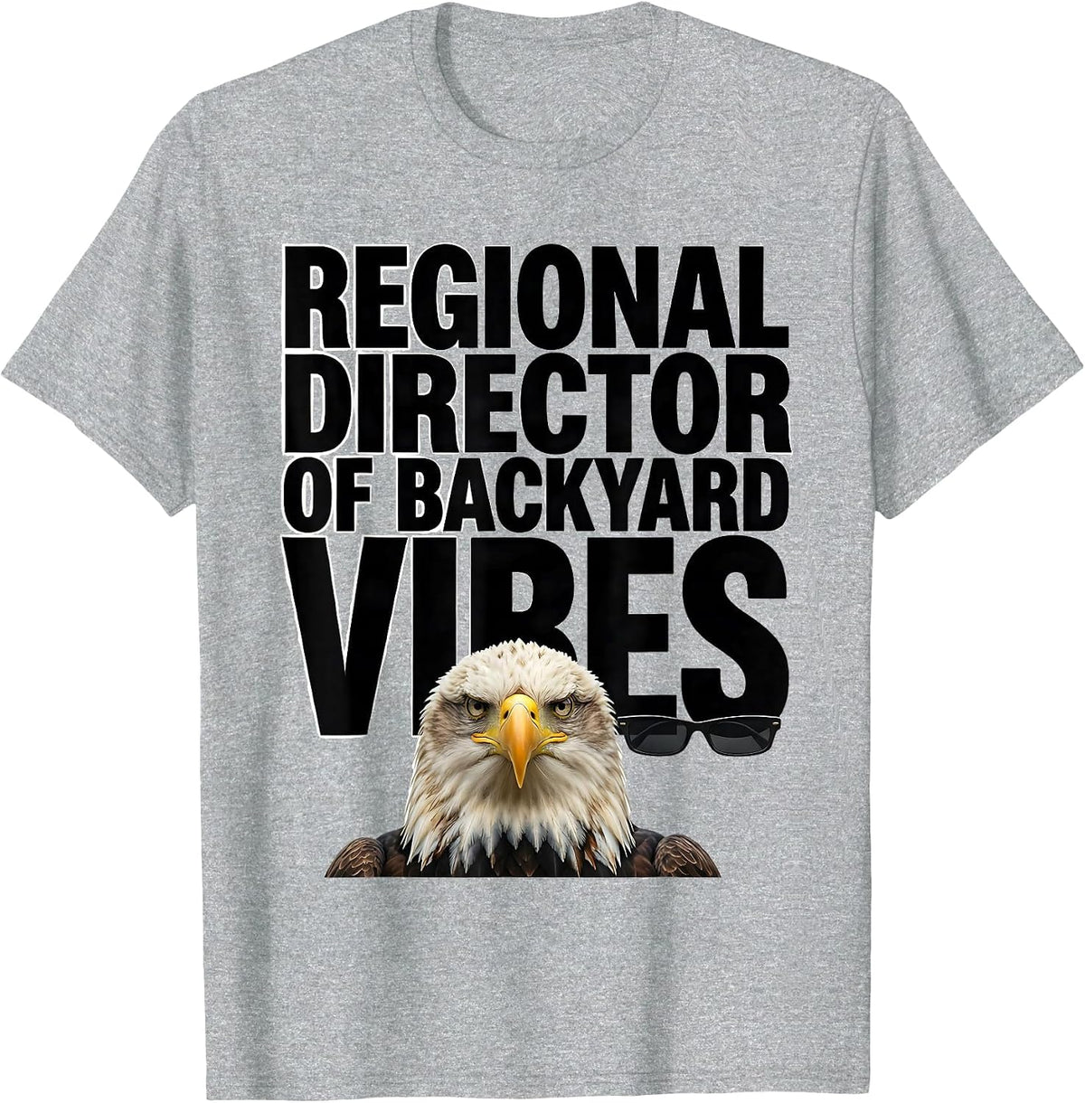 Men's Regional Director Of Backyard Vibes Funny Bald Eagle T-Shirt - Heather Grey