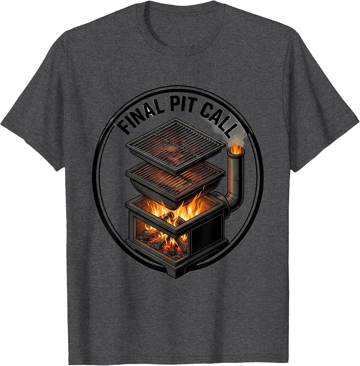 Final Pit Call Funny BBQ Dad Grill Master Labor Day T-Shirt - Dark Heather Grey