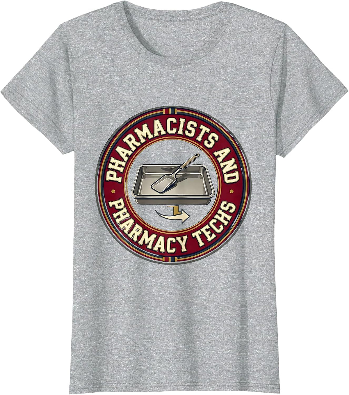Women's Pharmacists And Pharmacy Techs Funny Pharmacy Squad Crew T-Shirt - Heather Grey