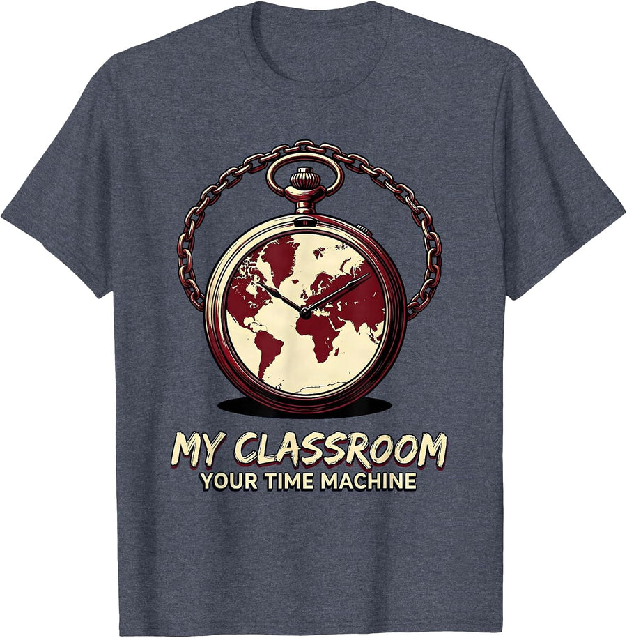 My Classroom Your Time Machine History Teacher T-Shirt - Heather Blue