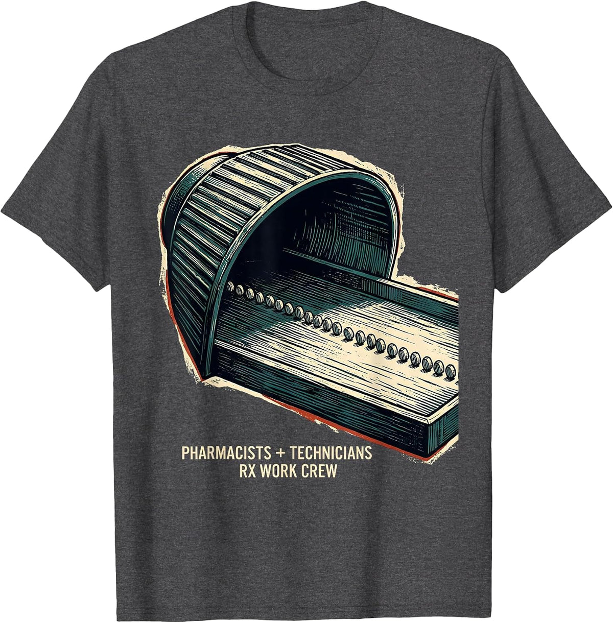Pharmacists + Technicians, Rx Work Crew Funny T-Shirt - Dark Heather Grey