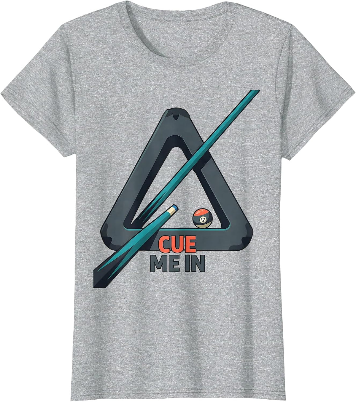 Cue Me In Funny Billiards Player Pool Lover Gift T-Shirt - Heather Grey