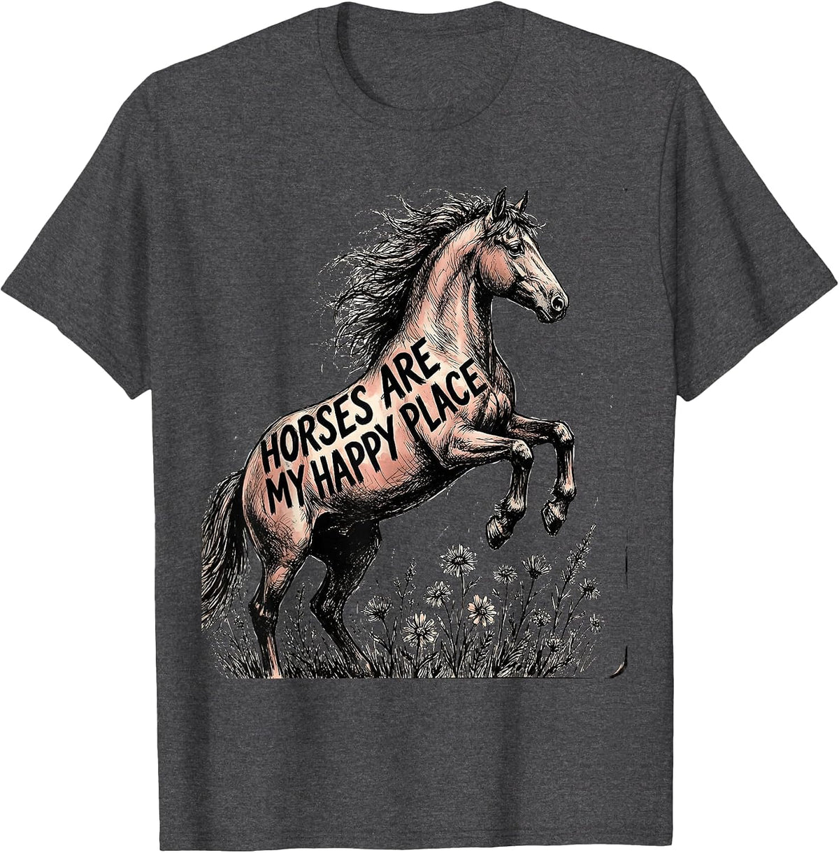 Horses Are My Happy Place Equestrian Design T-Shirt - Dark Heather Grey
