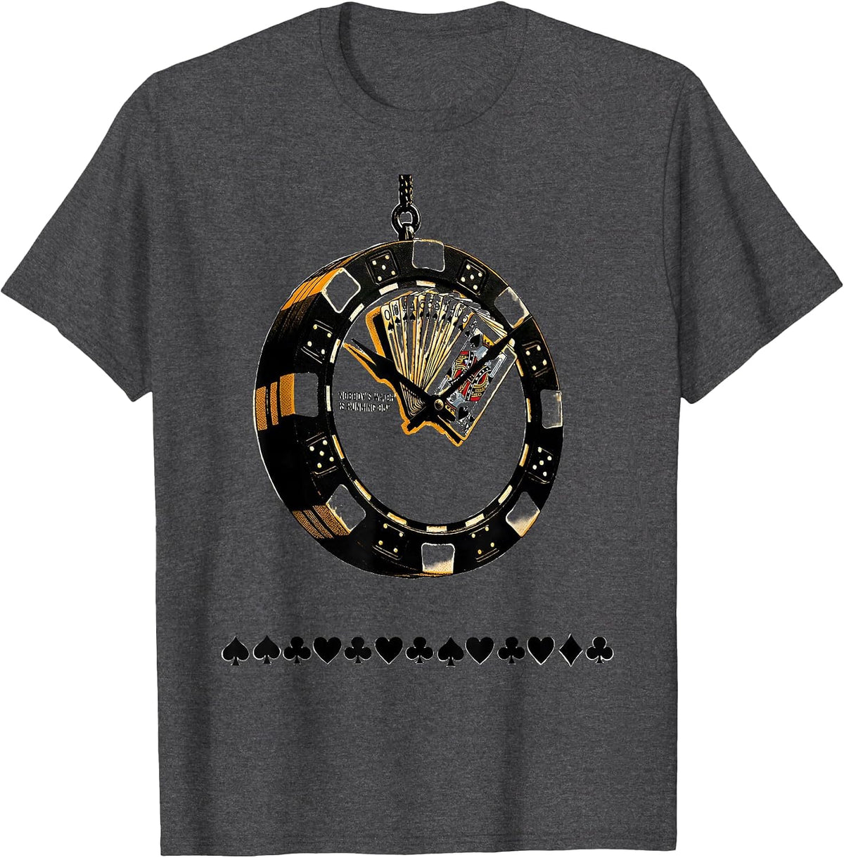 Men's Nobody's Watch Is Running Out Funny Poker Player Casino T-Shirt - Dark Heather Grey