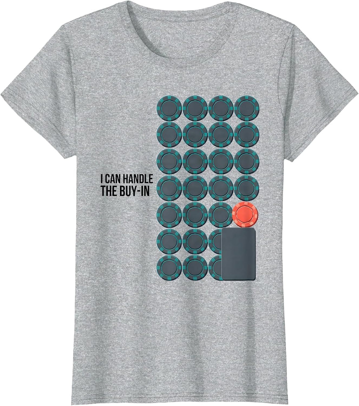 Women's I Can Handle The Buy-In Funny Poker Player Casino Gambler T-Shirt - Heather Grey