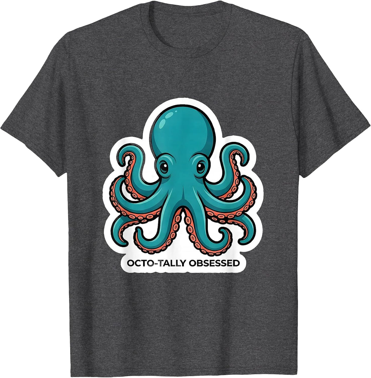 Octo-tally Obsessed Playful Octopus Lover Marine Biology T-Shirt - Dark Heather Grey