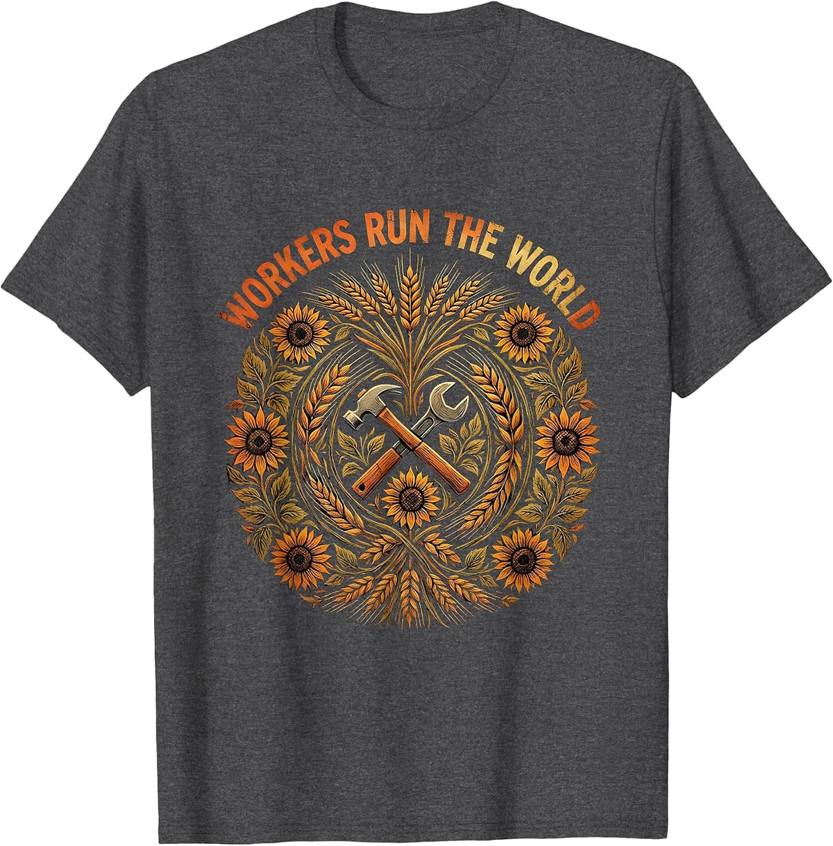 Workers Run The World Labor Day Design T-Shirt - Dark Heather Grey