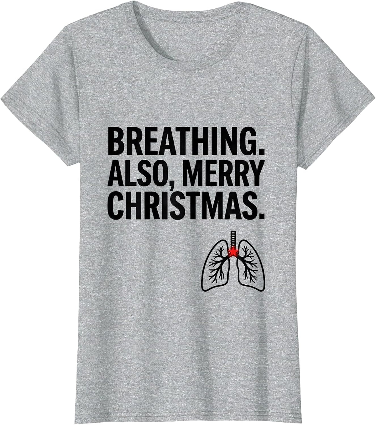 Breathing Also Merry Christmas Funny Respiratory Therapist T-Shirt - Heather Grey