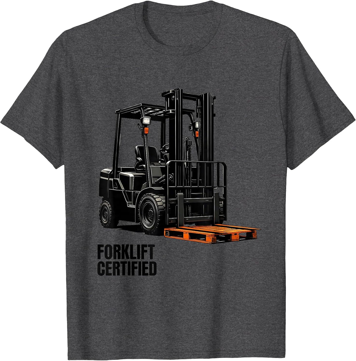 Men's Forklift Certified Funny Forklift Operator Gift Christmas T-Shirt - Dark Heather Grey