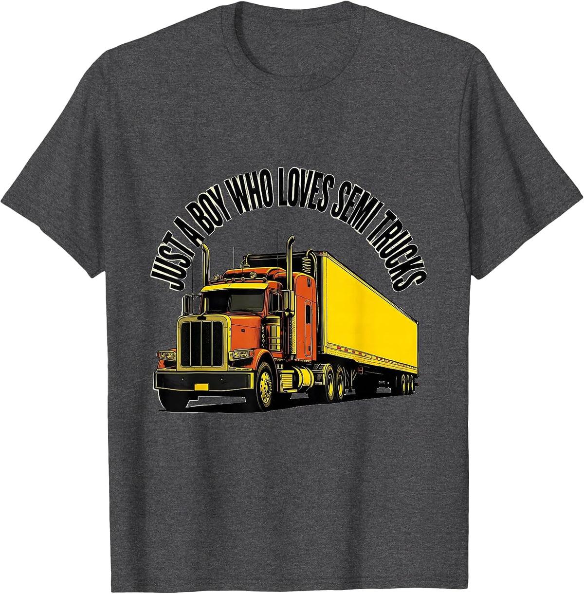 Just A Boy Who Loves Semi Trucks Funny Toddler Truck Lover T-Shirt - Dark Heather Grey