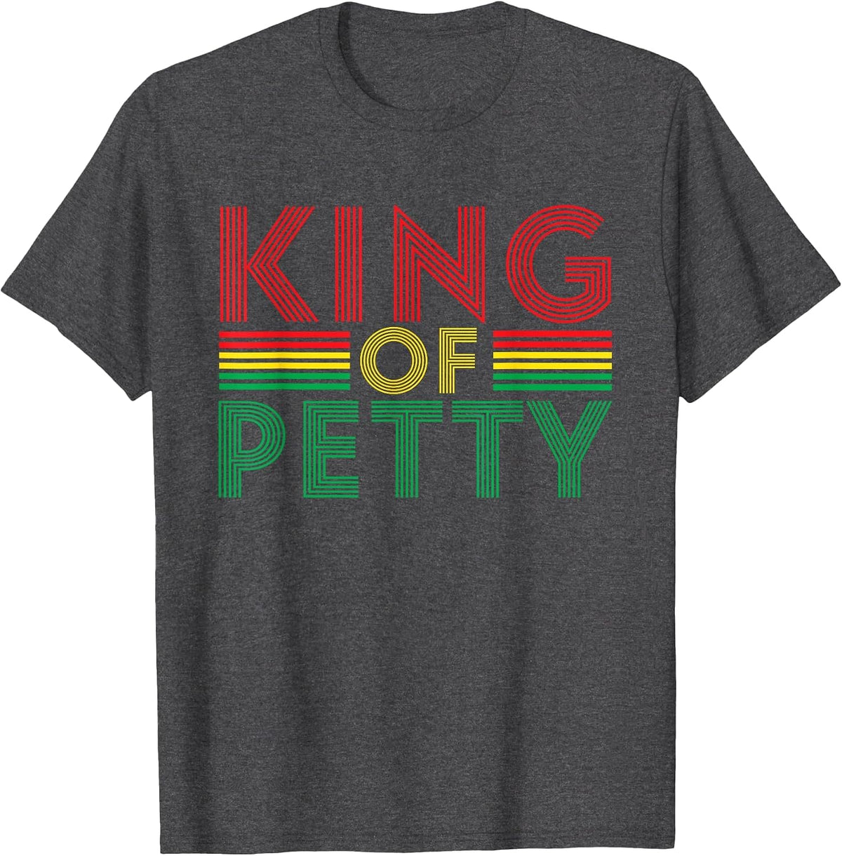 King of Petty Afrocentric African American Juneteenth T-Shirt - Dark Heather Grey