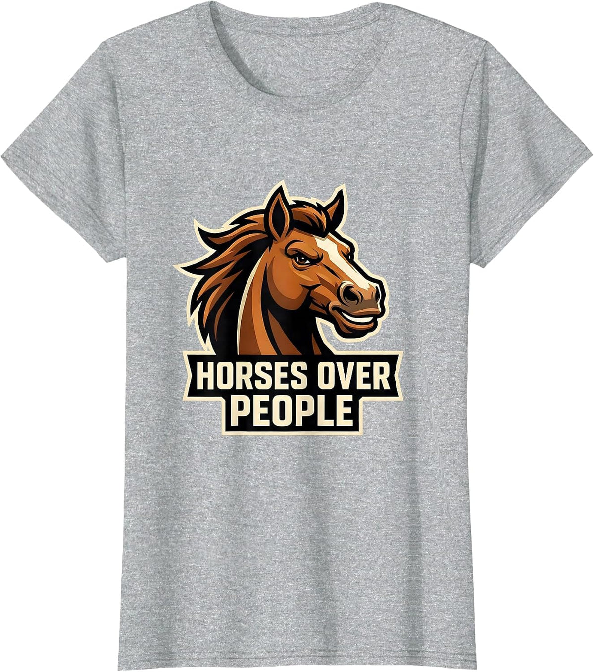 Horses Over People Equestrian Lover Design T-Shirt - Heather Grey